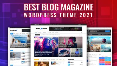 15 Best Blog Magazine WordPress theme 2021