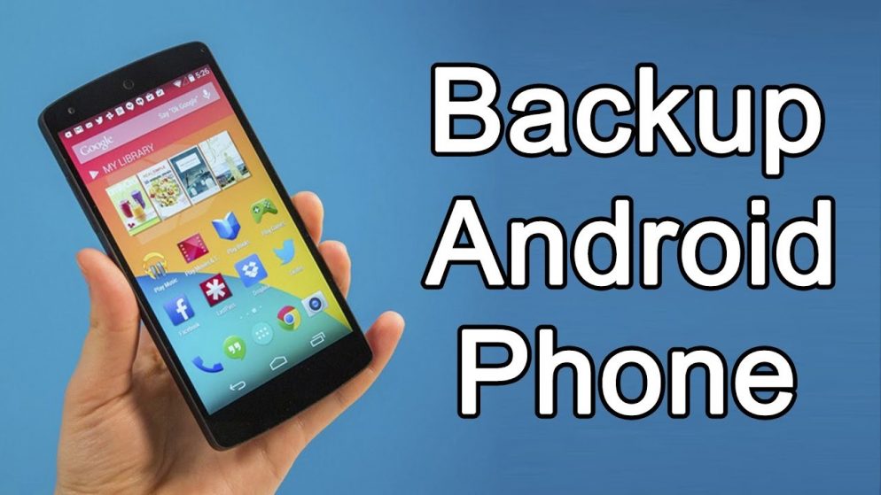 How to back up your Android phone and keep all of your important information safe