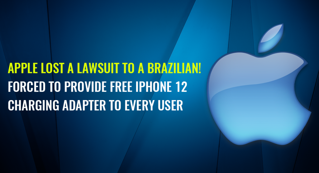 Apple lost a lawsuit to a Brazilian! Forced to provide free iPhone 12 charging adapter to every user iphone
