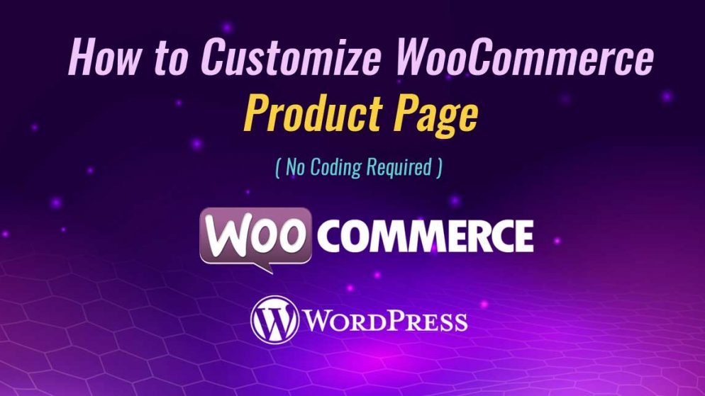 How to customize WooCommerce product page?