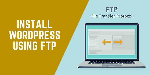 How to Install WordPress using FTP