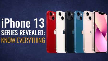Apple iPhone 13 Series Revealed: Know Everything, Including Specs, Price, Storage, etc.