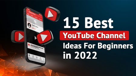 15 Best YouTube Channel Ideas For Beginners in 2022