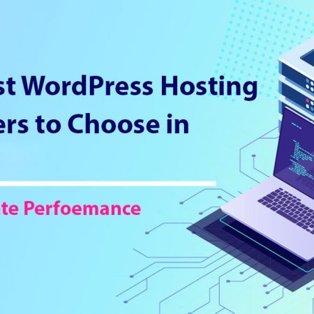 Here’s the Best WordPress Hosting Providers to Choose in 2022: Know Features, PROS, CONS