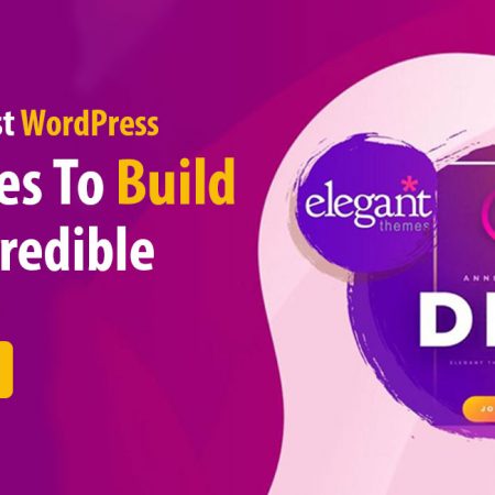 The 10 Best WordPress Themes To Build An Incredible Website In 2022