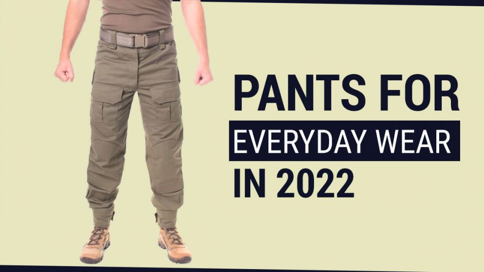 The Top Tactical Pants For Daily Use In 2022